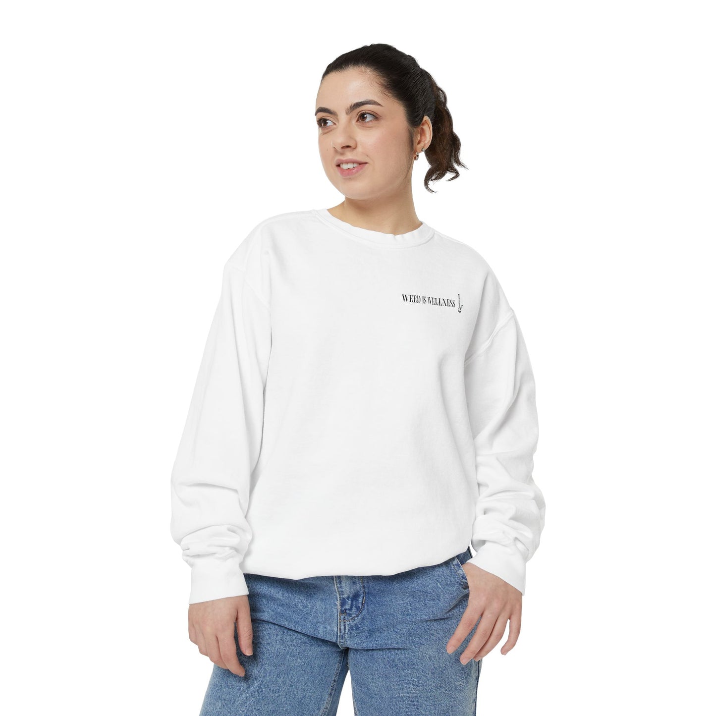 Weed is Wellness crewneck